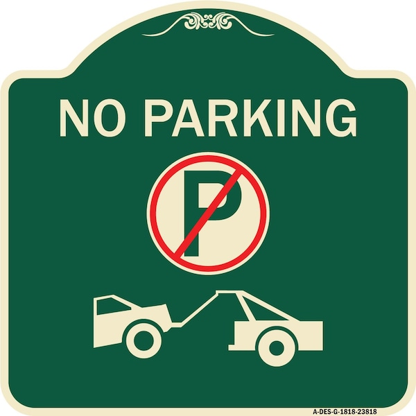 Signmission No Parking No Parking and Tow Truck Heavy-Gauge Aluminum Architectural Sign, 18" x 18", G-1818-23818 A-DES-G-1818-23818 - main